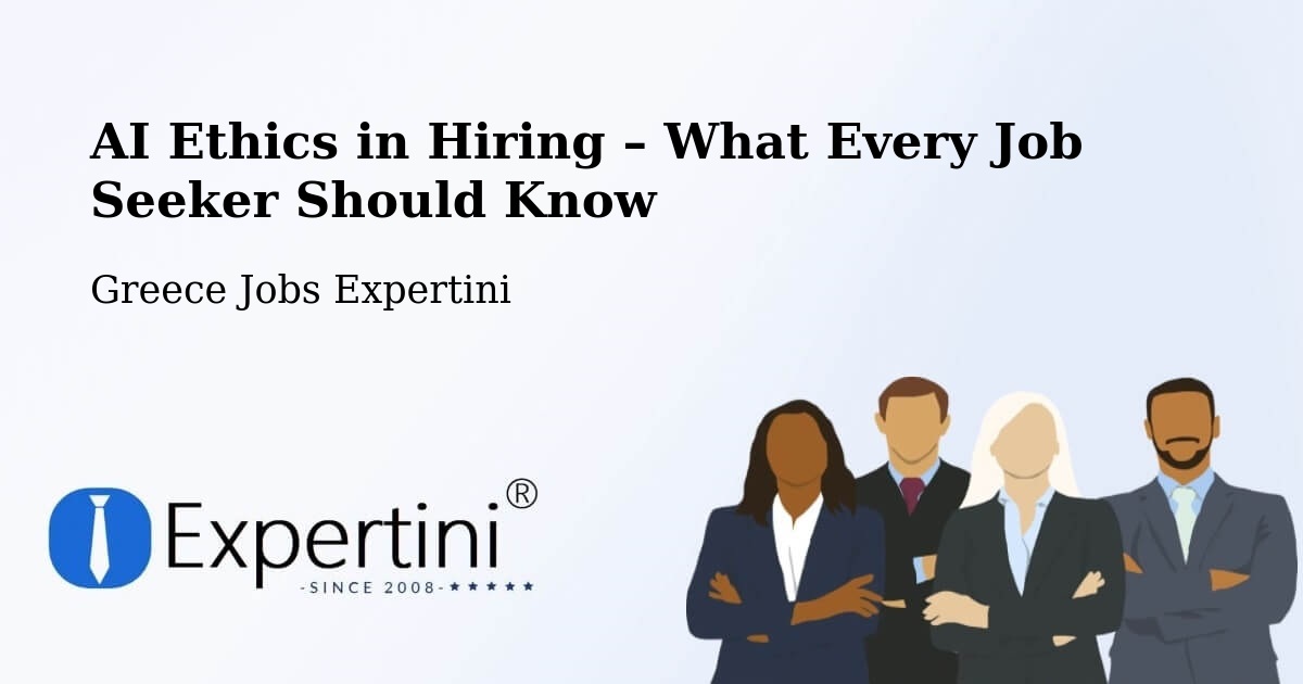 AI Ethics in Recruitment & Hiring – Kallithéa - Kallithéa, Greece Jobs Expertini