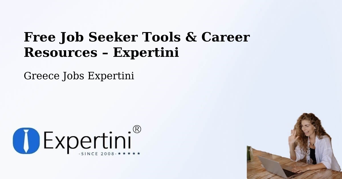 Free Job Seeker Tools & Career Resources – Kallithéa - Kallithéa, Greece Jobs Expertini