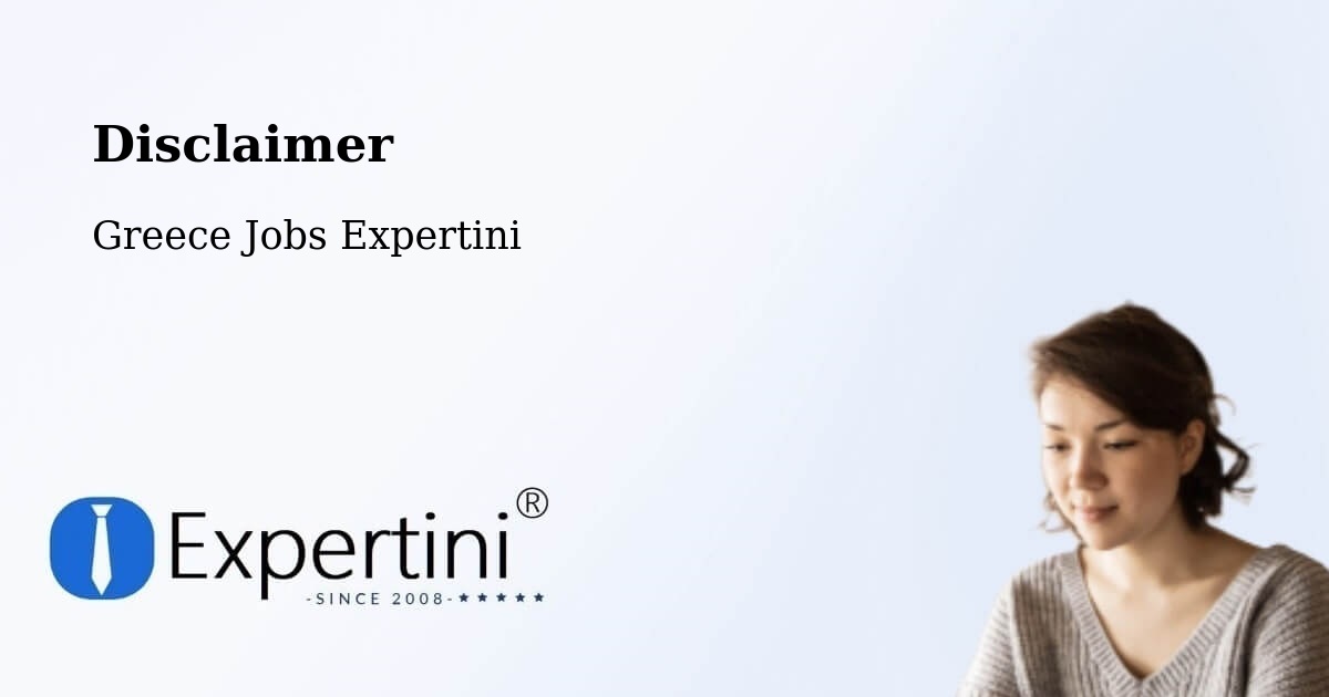 Disclaimer – Kallithéa - Greece Jobs Expertini