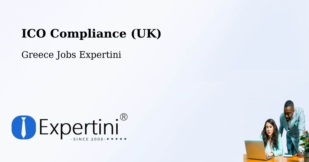 UK Data Protection & ICO Compliance – Kallithéa - Greece Jobs Expertini