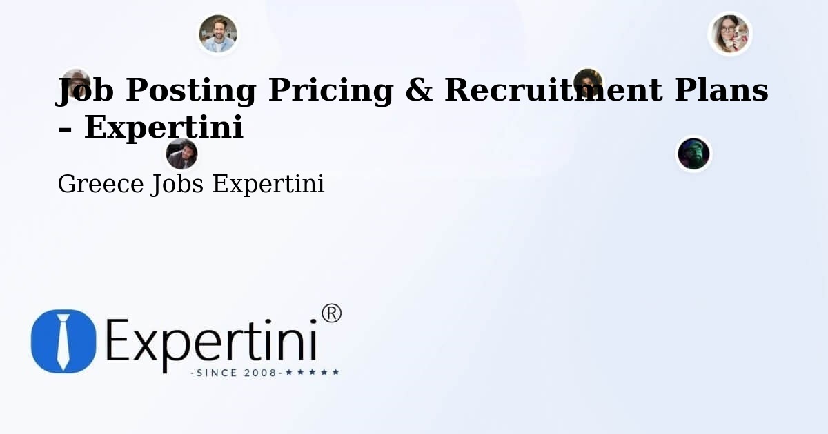 Job Posting Pricing & Recruitment Plans – Kallithéa - Kallithéa, Greece Jobs Expertini
